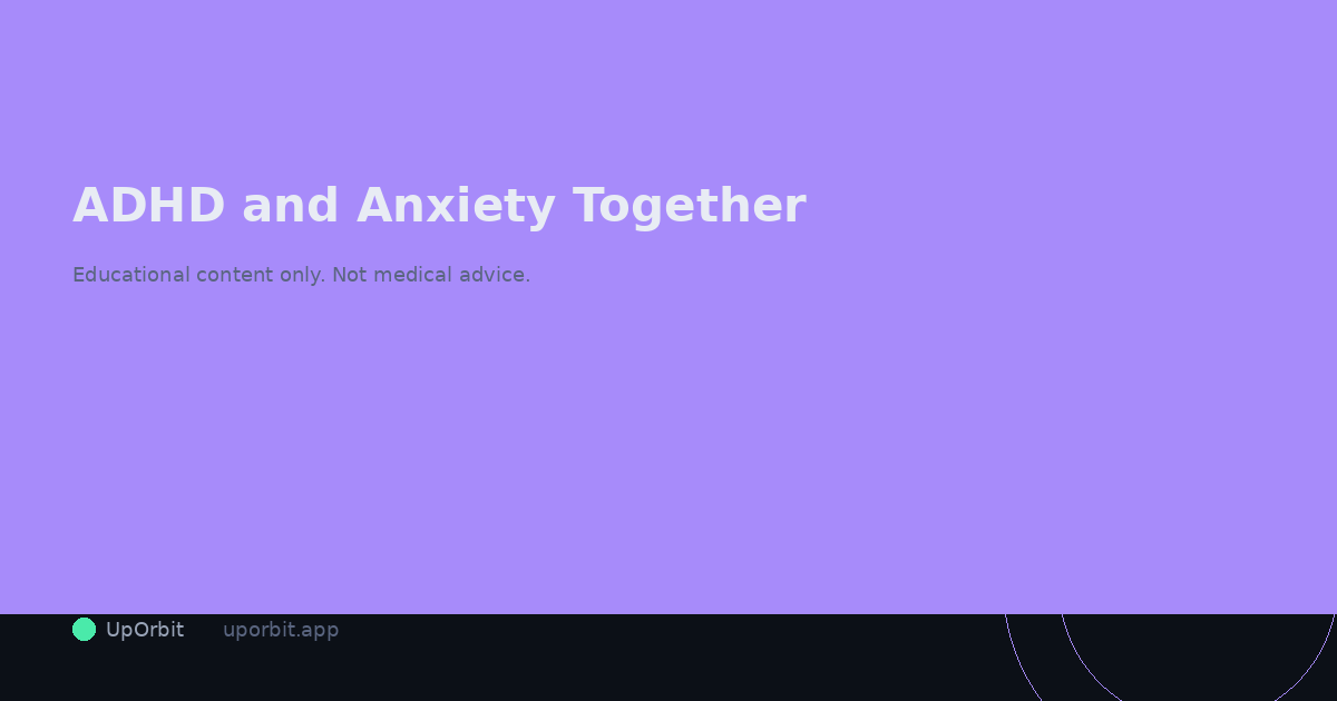 ADHD and Anxiety Together: What Medication Options Exist