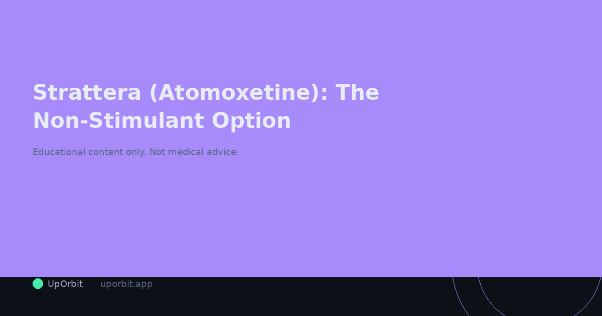 Strattera (Atomoxetine) for ADHD: The Non-Stimulant Option Explained